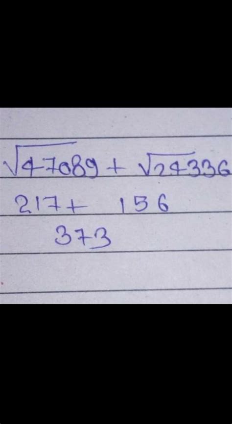 Find the value of root 47089+24336 - Brainly.in