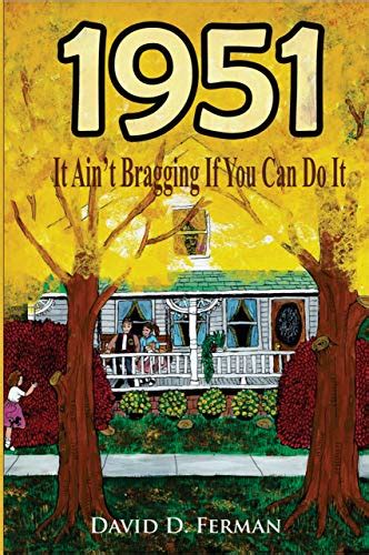 1951: It Ain't Bragging If You Can do It eBook : Ferman, David, McKown ...