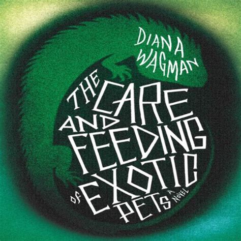 The Care and Feeding of Exotic Pets: A Novel (Audio Download): Diana ...