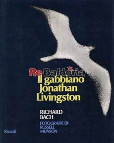 richard bach il gabbiano il gabbiano jonathan livingston richard bach rizzoli richard bach il gabbiano il gabbiano jonathan livingston richard bach rizzoli