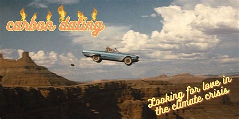 Carbon Dating: Looking for Love in the Climate Crisis, Wild East ...