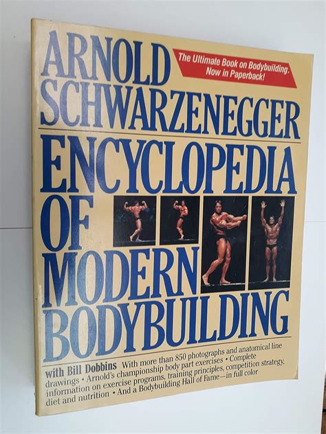 Encyclopedia of Modern Bodybuilding: Arnold Schwarzenegger, Bill ...