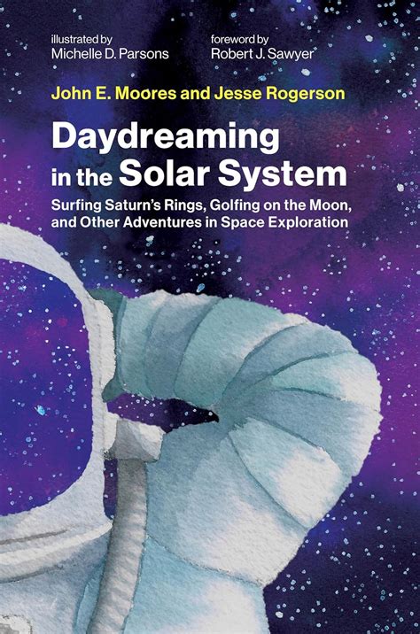 Buy Daydreaming in the Solar System: Surfing Saturn's Rings, Golfing on ...