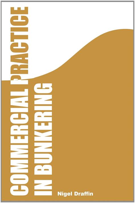 Buy Commercial Practice in Bunkering: 1 Book Online at Low Prices in ...