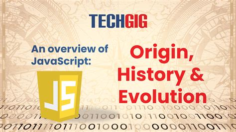 An overview of JavaScript: Origin, History & Evolution | TechGig