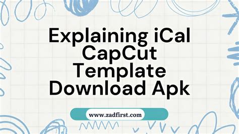 Elevate Your Video Editing with iCal CapCut Templates - Get Creative Fast