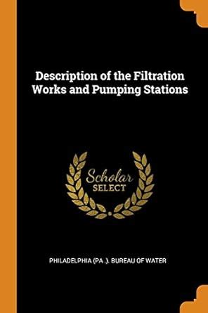 Buy Description of the Filtration Works and Pumping Stations Book ...