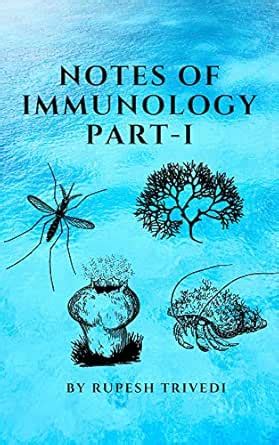 NOTES OF IMMUNOLOGY PART-I eBook : Trivedi, Rupesh: Amazon.in: Kindle Store