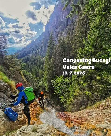Canyoning Bucegi - Valea Gaura, Bran, Brașov, Brasov, 13 July 2025 ...