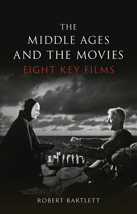 The Middle Ages and the Movies: Eight Key Films, Bartlett