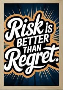 Tasvirra Risk is Better Than Regret Wall Art Photo Frame | Modern ...