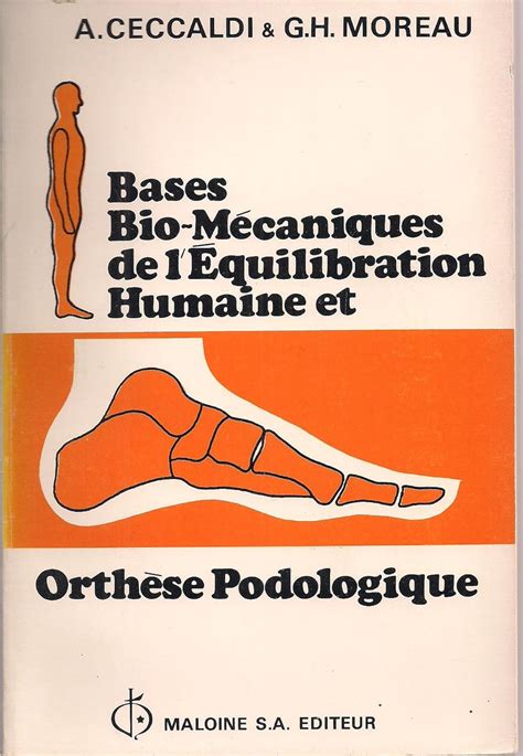 Buy Bases bio-mécaniques de l'équilibration humaine et orthèse ...