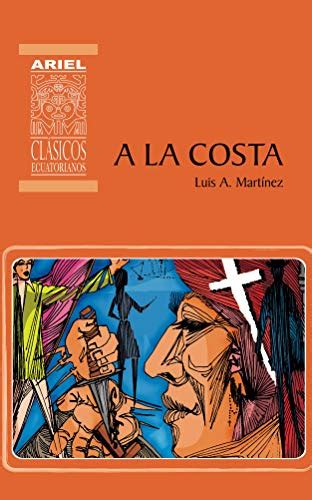 A la Costa (Ariel Clásicos Ecuatorianos nº 7) (Spanish Edition) eBook ...