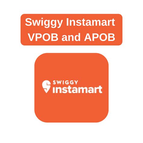 VPOB and APOB for Swiggy Instamart - Contact Us Today