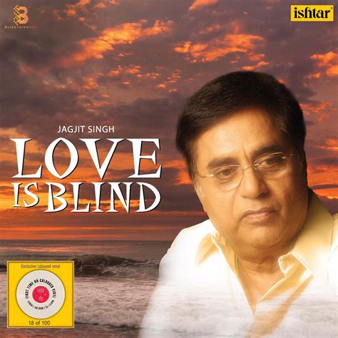 Jagjit Singh – Love Is Blind (Colored LP) (Arrives in 4 days) | The ...
