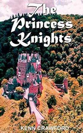 The Princess Knights: A Kenn Crawford Short Read for Young Children ...