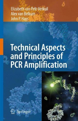 Principles and Technical Aspects of PCR Amplification eBook : van Pelt ...