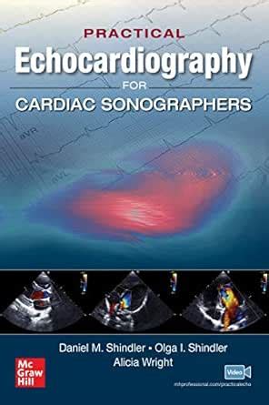 Practical Echocardiography for Cardiac Sonographers eBook : Shindler ...