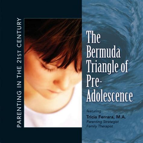 Parenting in the 21st Century - The Bermuda Triangle of Pre-Adolescence ...