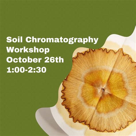 Soil Chromatography Workshop, 45 Phillies Bridge Rd, New Paltz, NY ...
