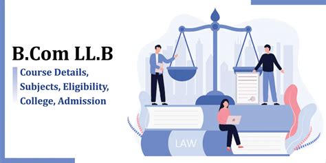 B.Com LL.B: Course Details, Subjects, Eligibility, College, Admission