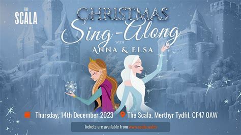 Christmas Sing-Along with Anna & Elsa, The Scala, Merthyr Tydfil, 14 ...
