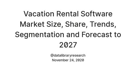 Vacation Rental Software Market Size, Share, Trends, Segmentation and ...