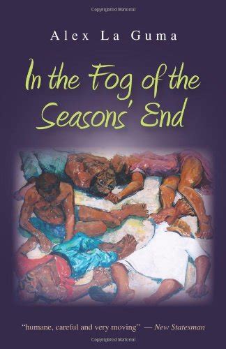 In the Fog of the Seasons' End : LA Guma, Alex: Amazon.in: Books