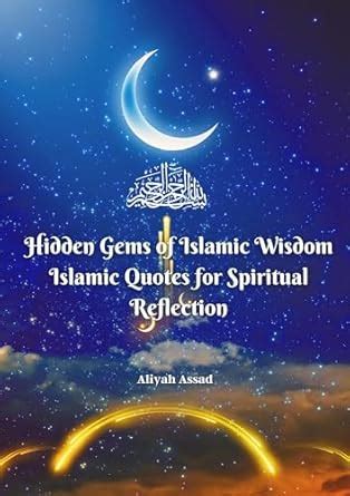 Hidden Gems of Islamic Wisdom: Islamic Quotes for Spiritual Reflection ...