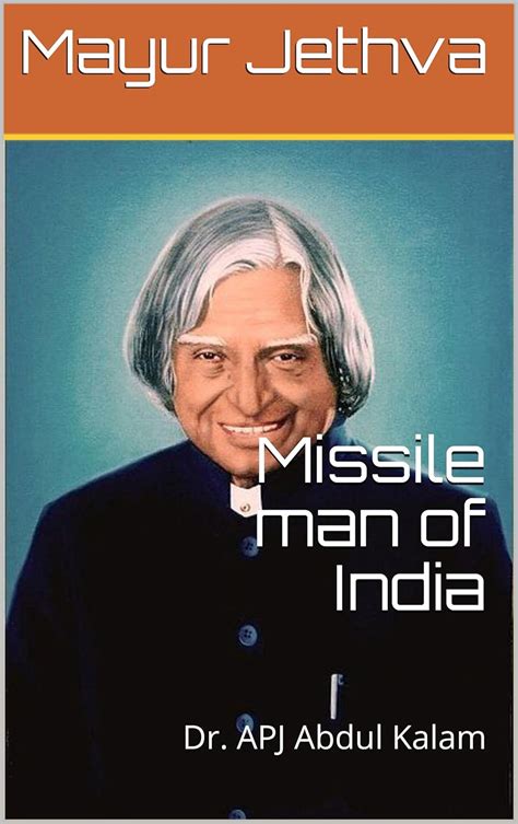 Missile man of India: Dr. APJ Abdul Kalam eBook : Jethva, Mayur: Amazon ...