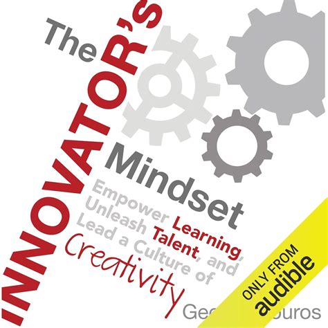 The Innovator's Mindset: Empower Learning, Unleash Talent, and Lead a ...