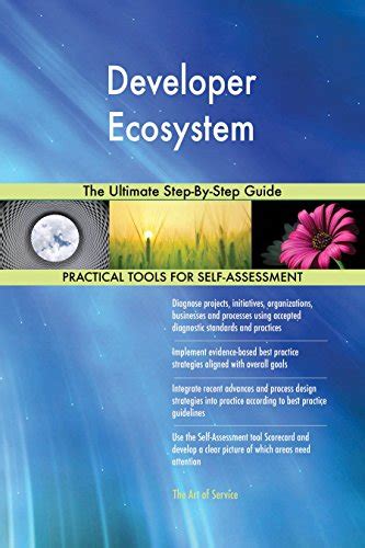 Developer Ecosystem The Ultimate Step-By-Step Guide eBook : Blokdyk ...