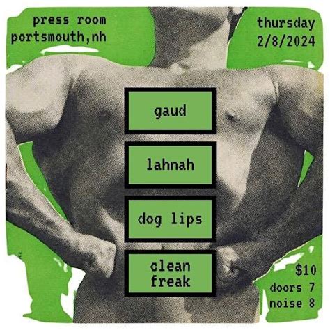 Gaud - Lahnah - Dog Lips - Clean Freak, The Press Room - Upstairs ...