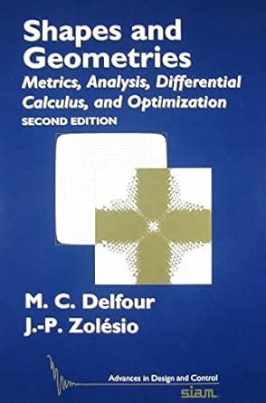 Buy Shapes and Geometries: Metrics, Analysis, Differential Calculus ...