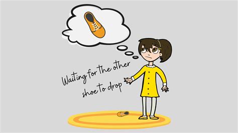 Waiting For The Other Shoe To Drop