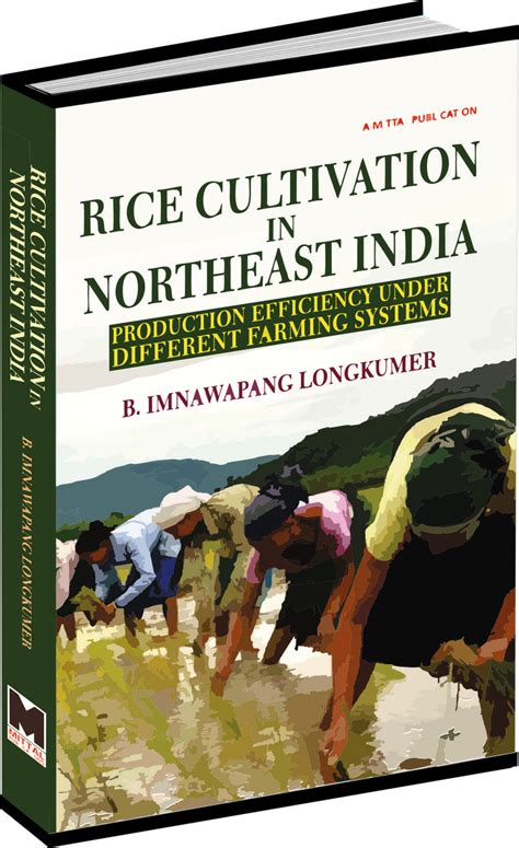 Rice Cultivation In Northeast India: Production Efficiency Under Diffe ...