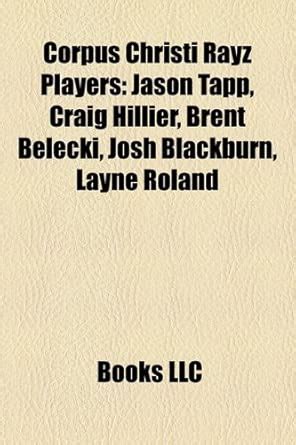 Corpus Christi Rayz Players : LLC, Books: Amazon.in: Books