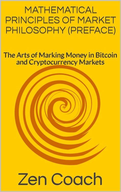 MATHEMATICAL PRINCIPLES OF MARKET PHILOSOPHY (PREFACE): The Arts of ...