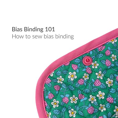 Bias Binding 101: How to sew bias binding – Nina Lee