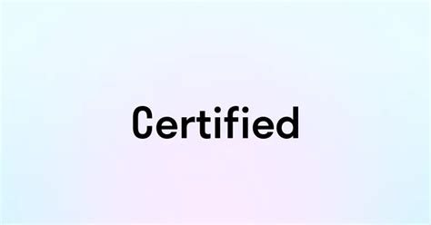 Certified — перевод, транскрипция, произношение и примеры