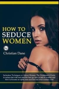 How to Seduce Women: Buy How to Seduce Women by Dane Christian at Low ...