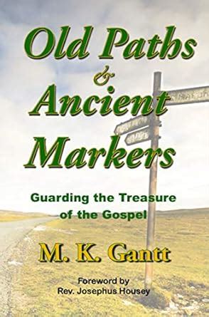 Old Paths and Ancient Markers: Guarding the Treasure of the Gospel ...