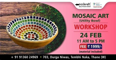 PENKRAFT MOSAIC ART (UTILITY BOWL) WORKSHOP, Penkraft, Thane, 24 ...