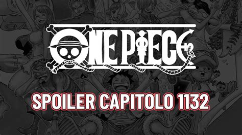 ONE PIECE: spoiler del capitolo 1132