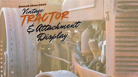Boonah Show 2024 Vintage Tractor & Attachment Display, 8 Melbourne St ...