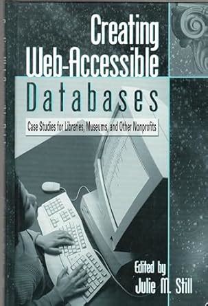 Buy Creating Web-Accessible Databases: Case Studies for Libraries ...