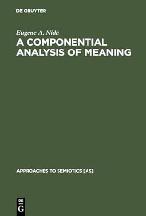 Buy A Componential Analysis of Meaning: An Introduction to Semantic ...