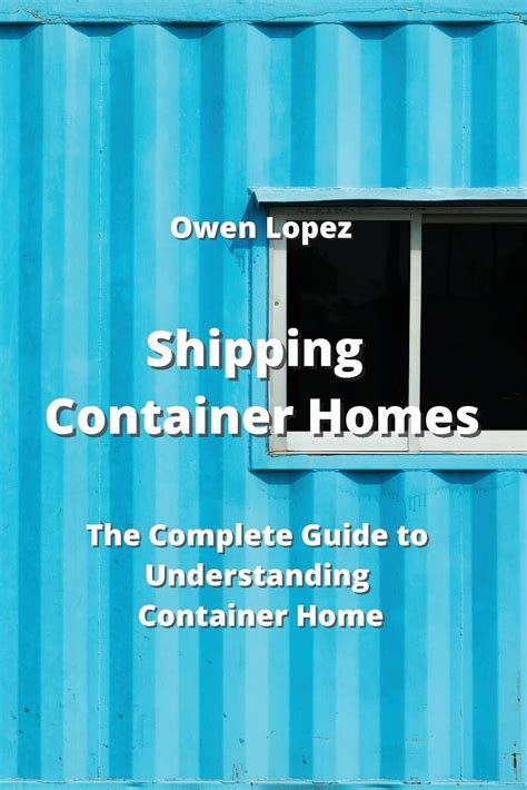 Buy Shipping Container Homes: The Complete Guide to Understanding ...