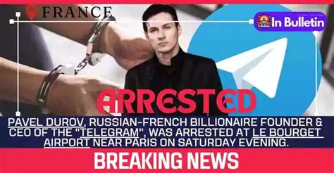 Telegram CEO 'Pavel Durov' Arrested at Le Bourget airport near Paris ...