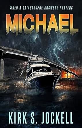 Michael: When A Catastrophe Answers Prayers eBook : Jockell, Kirk ...